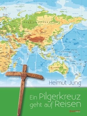 cover image of Ein Pilgerkreuz geht auf Reisen